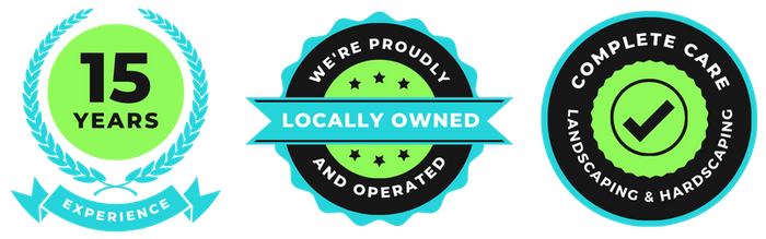 Badge 1:  15 years of experience  Badge 2: Locally owned and operated  Badge 3: Complete care with landscape and hardscape services. 