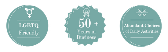 Badge 1: over 50 years in business Badge 2: LGBTQ friendly Badge 3: Abundant Choices, Daily Activities Badge 1: over 50 years in business Badge 2: LGBTQ friendly Badge 3: Abundant Choices, Daily Activities