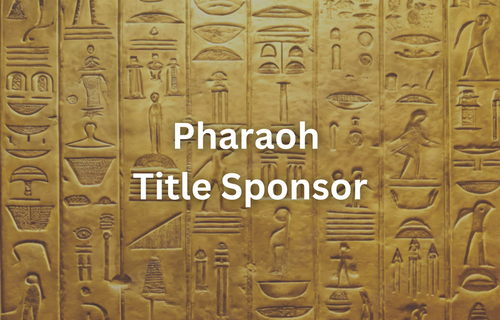 Pharaoh Sponsor Title Sponsor %E2%80%93 $25,000 (2560 x 1640 px) (35).png