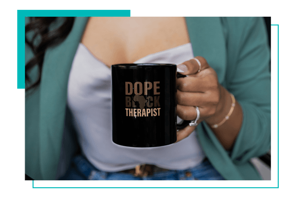 Mug that says "Dope Black Therapist"