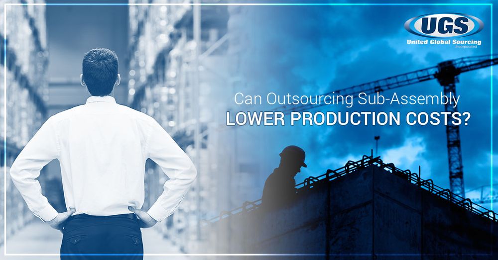 CAN OUTSOURCING SUB-ASSEMBLY LOWER PRODUCTION COSTS?