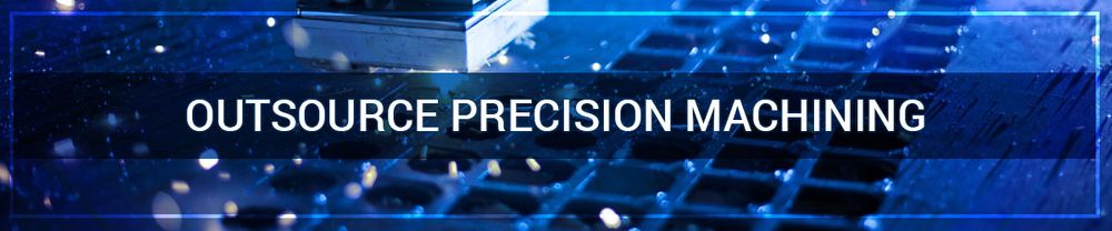 Outsource precision machining