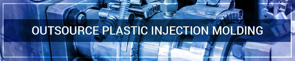 Outsource plastic injection molding