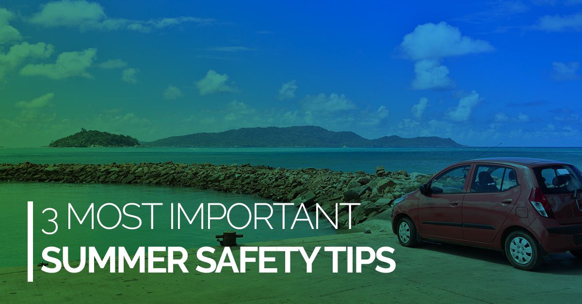 3-Most-Important-Summer-Safety-Tips-5b439602d94b2.jpg
