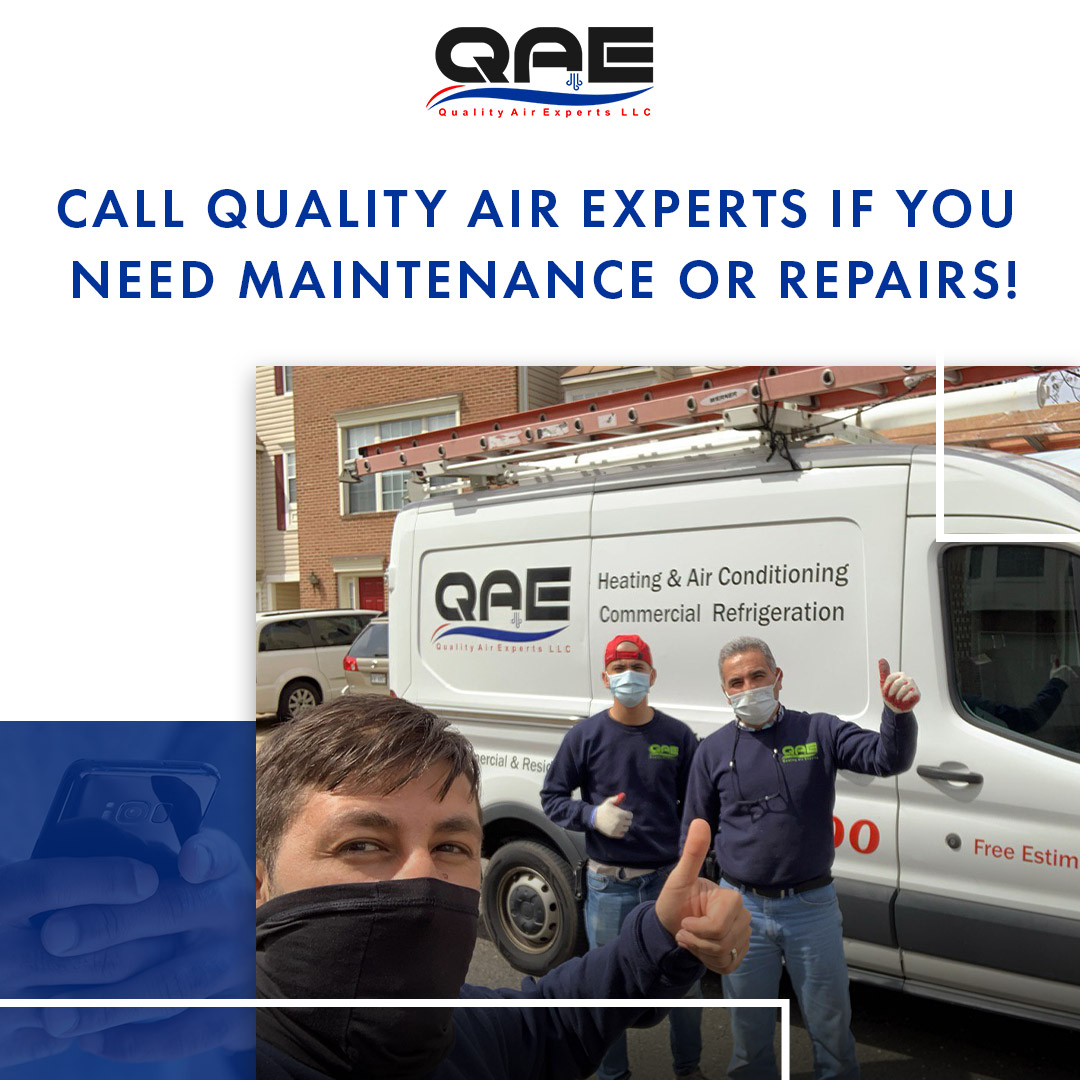 Call Quality Air Experts if you need maintenance or repairs.