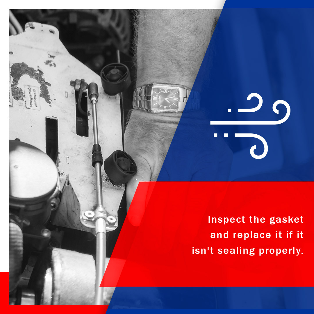 Inspect the gasket and replace it if it isn't sealing properly.