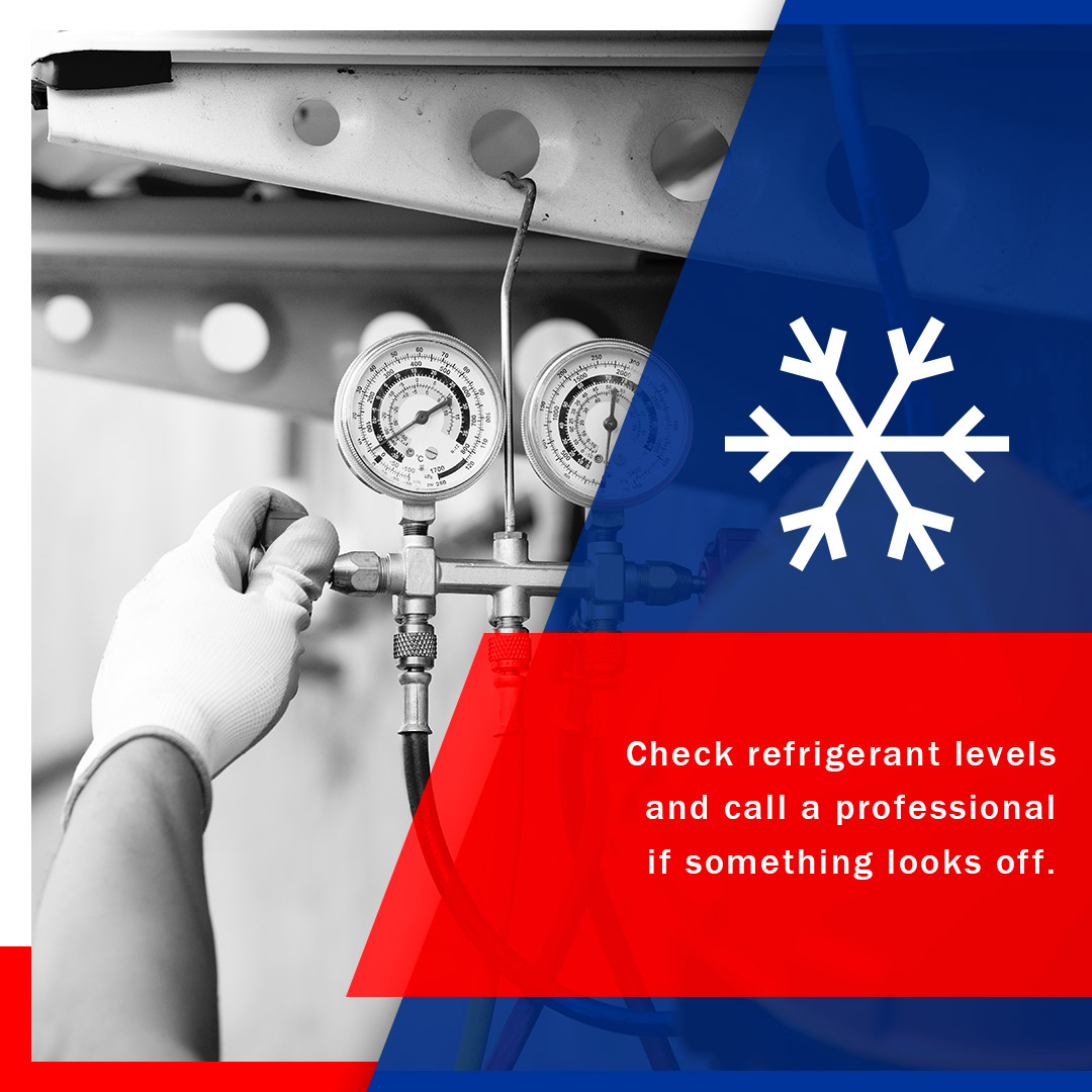Check the refrigerant levels and call a professional if something looks off.