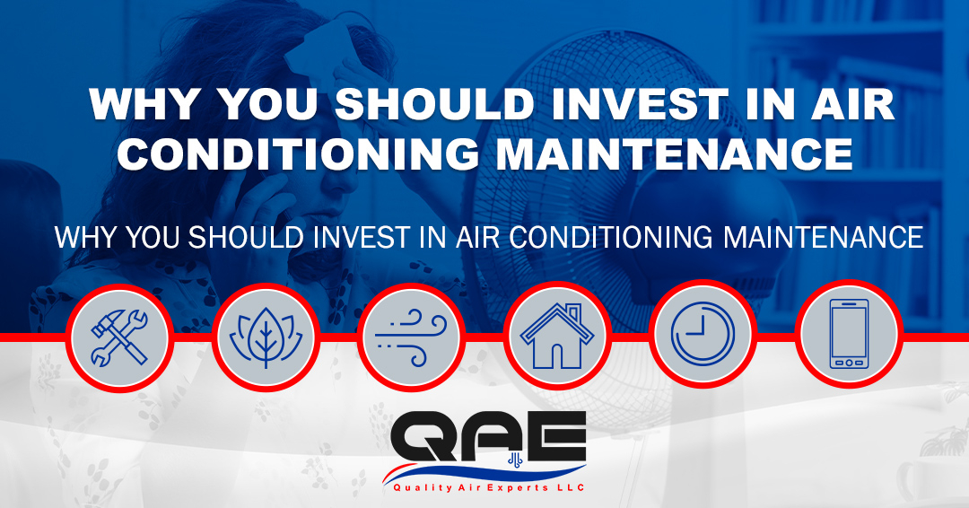 Why you should invest in air conditioning maintenance.