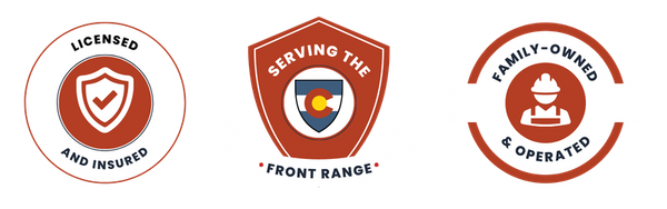 Licensed and Insured, Serving the Front Range, Family Owned and Operated