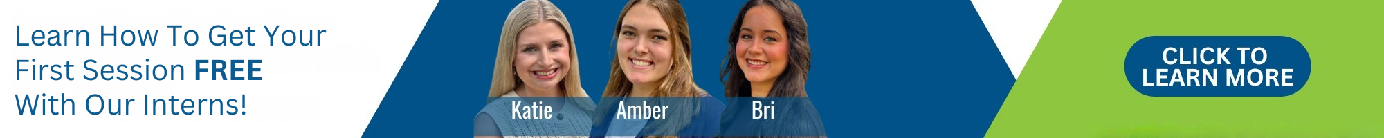 Learn How To Get Your First 1st Sessions FREE With Our Interns!.png