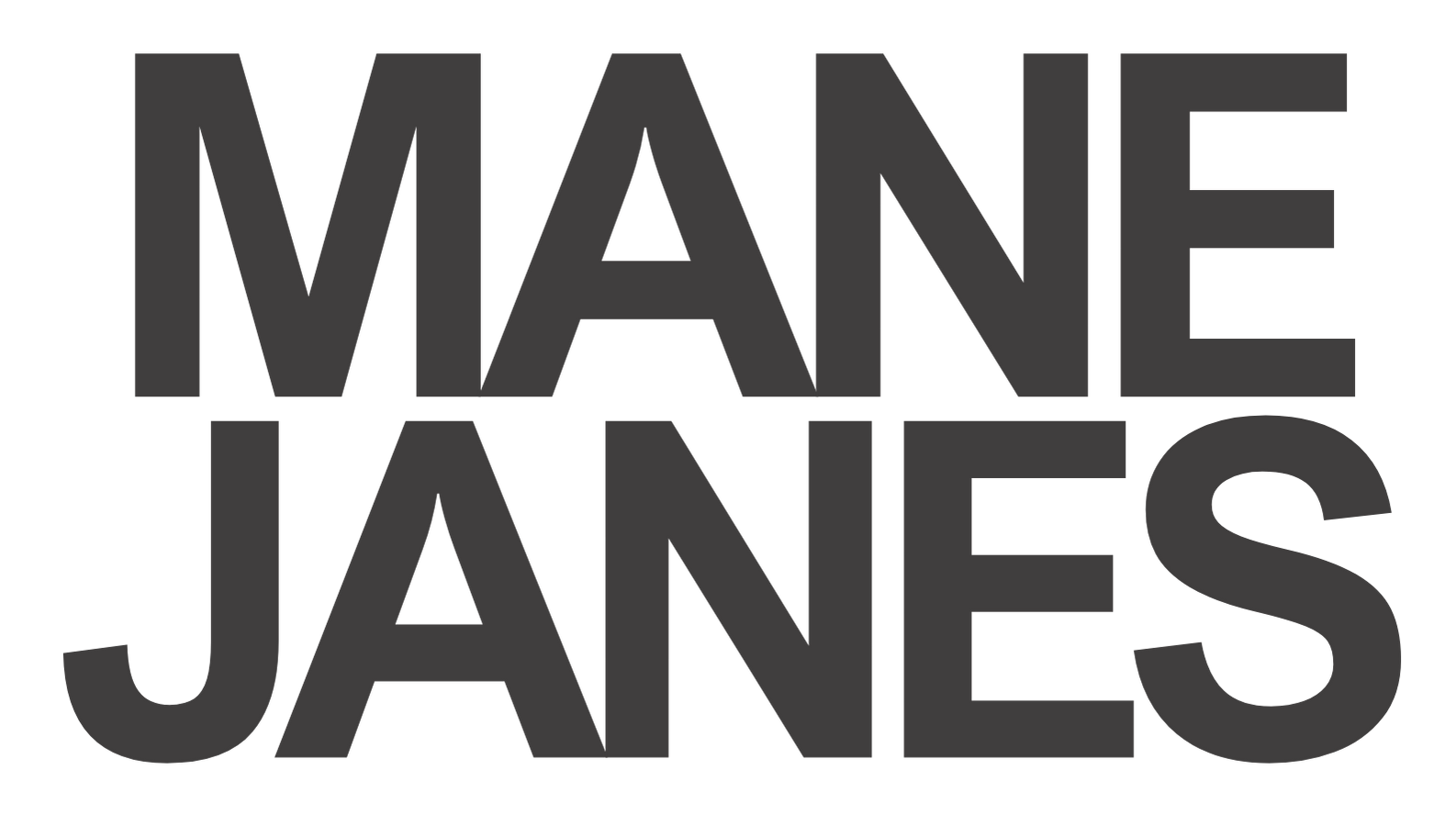 Mane Janes
