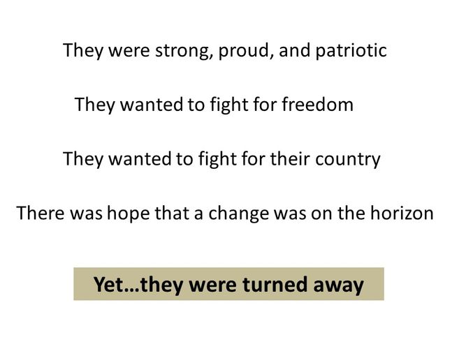 Quote about the black people who were brave and wanted to fight for their country but were turned away