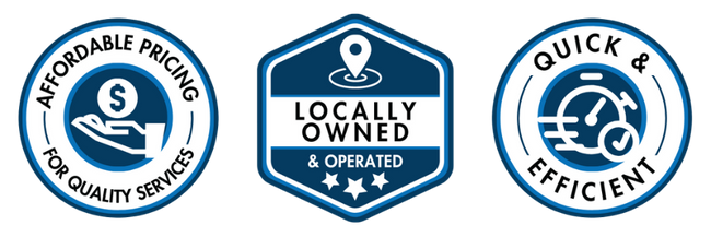 Trust Badges:  Badge 1: Affordable pricing for quality services Badge 2: Locally Owned & Operated Badge 3: Quick & Efficient