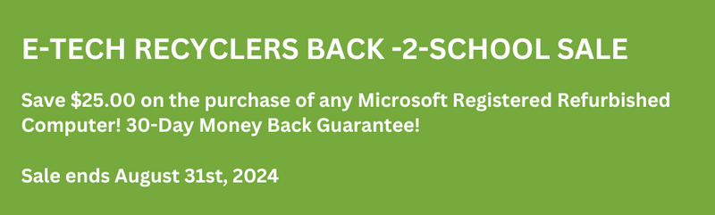Save $25.00 on the purchase of any Microsoft Registered Refurbished Computer! 30-Day Money Back Guarantee! Sale ends August 31st, 2024 (2).png